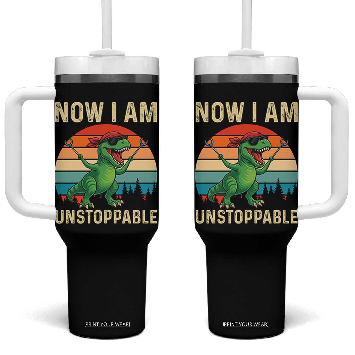 Now I Am Unstoppable Tumbler With Handle Funny Mama Saurus Dinosaur TS12 One Size: 40 oz Black Print Your Wear