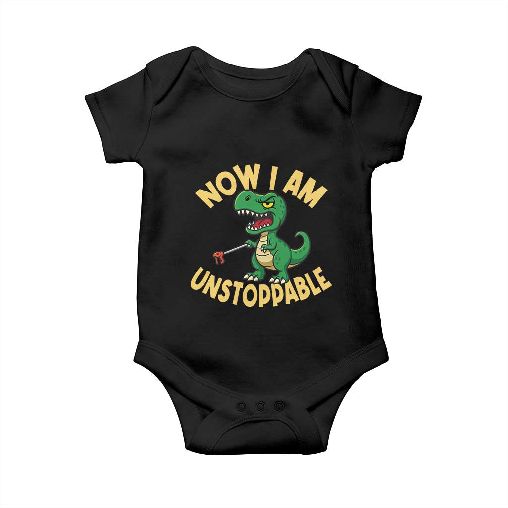 Now I Am Unstoppable Baby Onesie Funny Dinosaur Lovers TS12 Black Print Your Wear