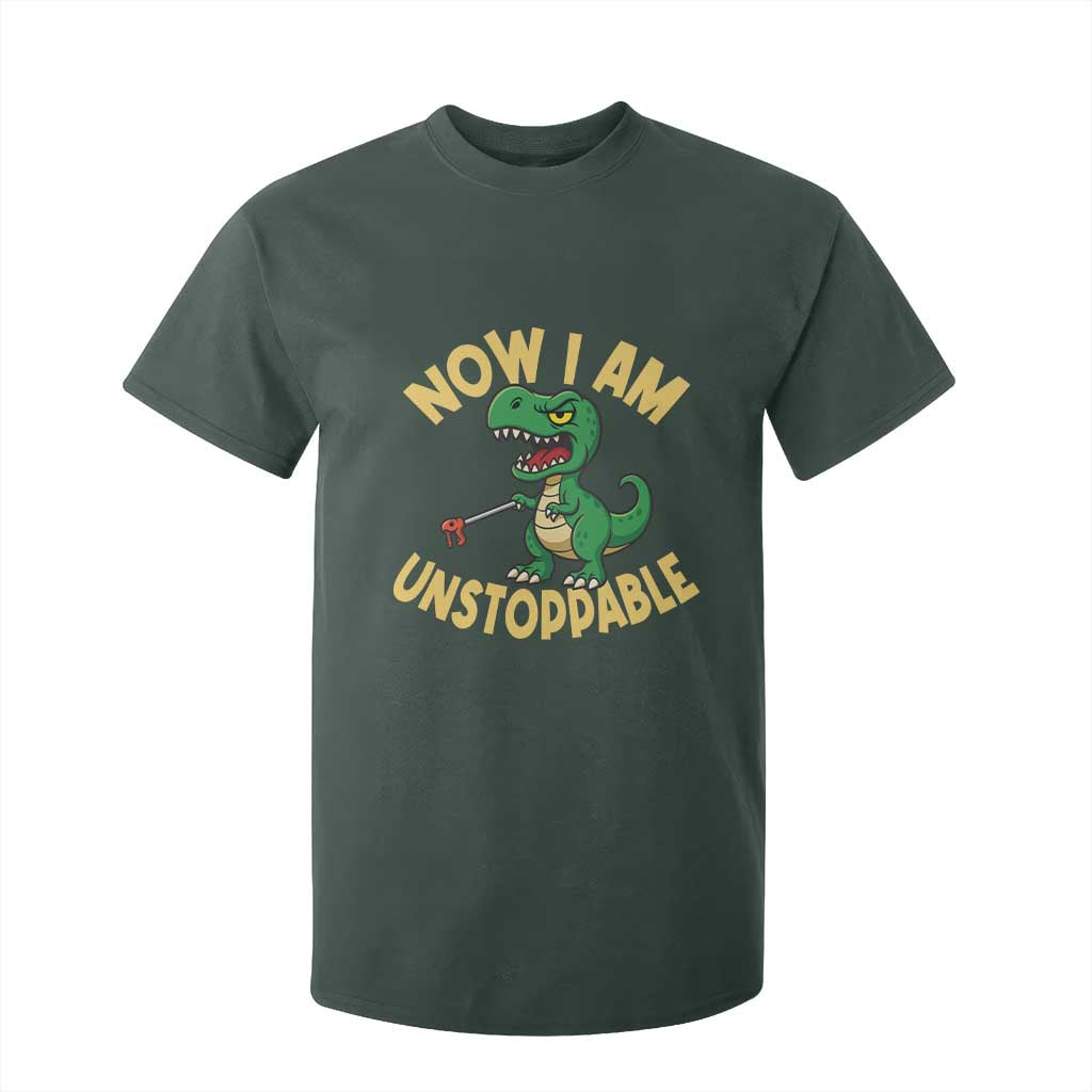 Now I Am Unstoppable T Shirt For Kid Funny Dinosaur Lovers TS12 Dark Forest Green Print Your Wear