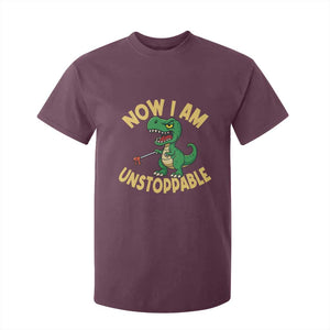 Now I Am Unstoppable T Shirt For Kid Funny Dinosaur Lovers TS12 Maroon Print Your Wear