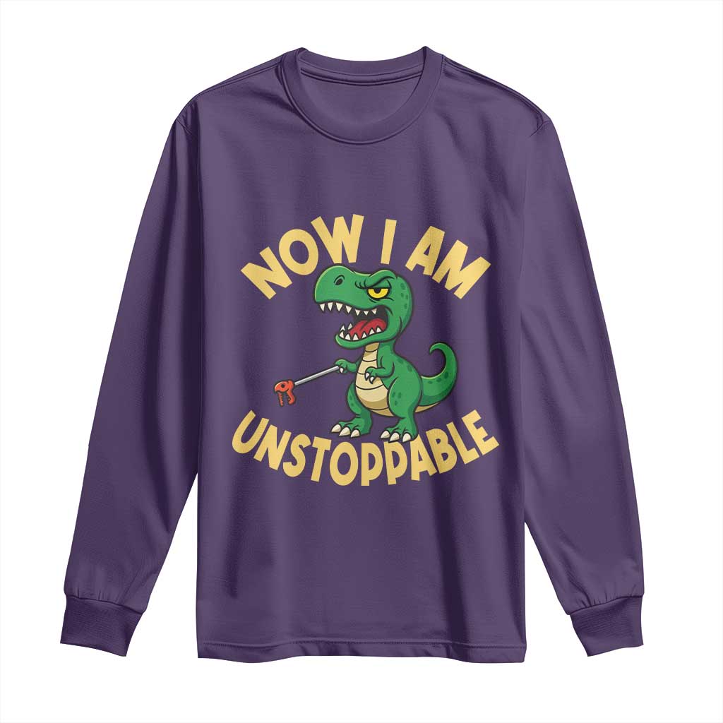 Now I Am Unstoppable Long Sleeve Shirt Funny Dinosaur Lovers TS12 Purple Print Your Wear
