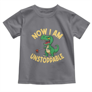 Now I Am Unstoppable Toddler T Shirt Funny Dinosaur Lovers TS12 Charcoal Print Your Wear