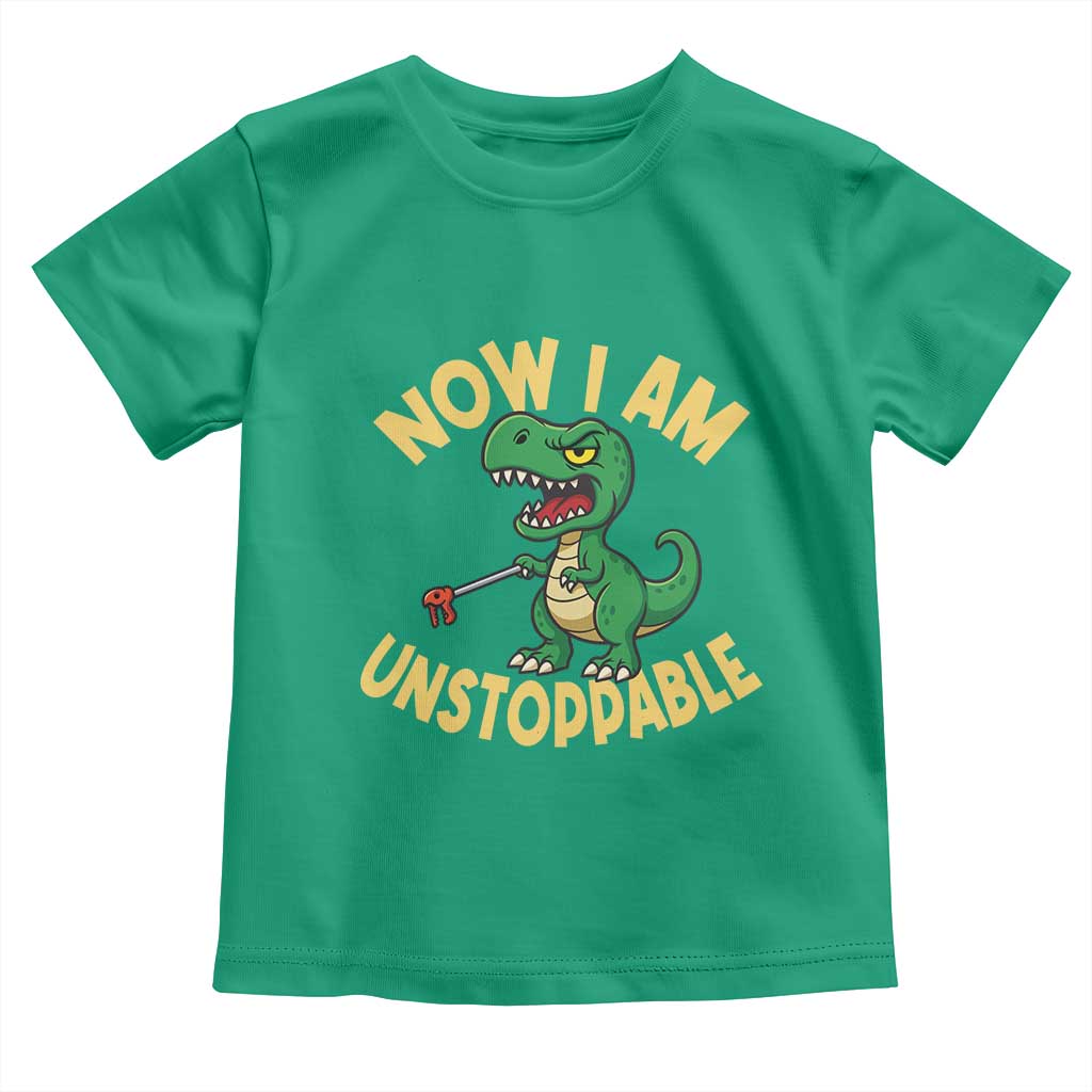 Now I Am Unstoppable Toddler T Shirt Funny Dinosaur Lovers TS12 Irish Green Print Your Wear
