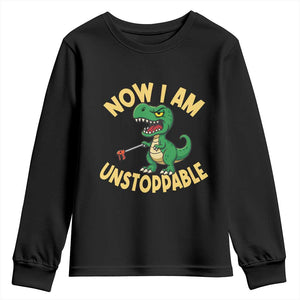Now I Am Unstoppable Youth Sweatshirt Funny Dinosaur Lovers TS12 Black Print Your Wear