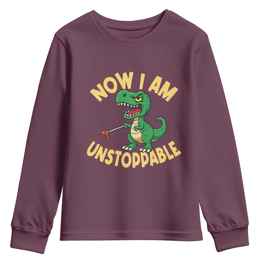 Now I Am Unstoppable Youth Sweatshirt Funny Dinosaur Lovers TS12 Maroon Print Your Wear