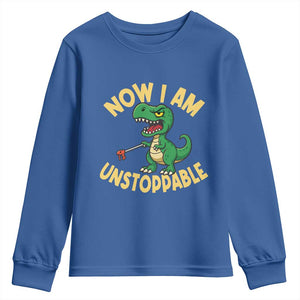 Now I Am Unstoppable Youth Sweatshirt Funny Dinosaur Lovers TS12 Royal Blue Print Your Wear