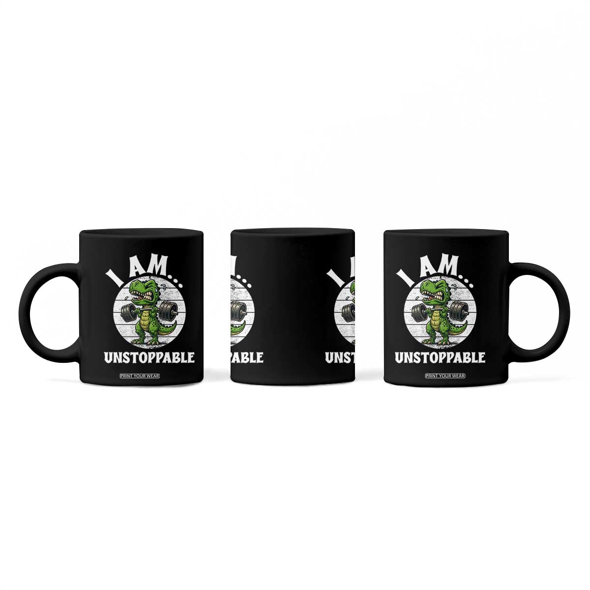 I Am Unstoppable Coffee Mug Funny Weightlifting Dinosaur Gym TS12 Print Your Wear