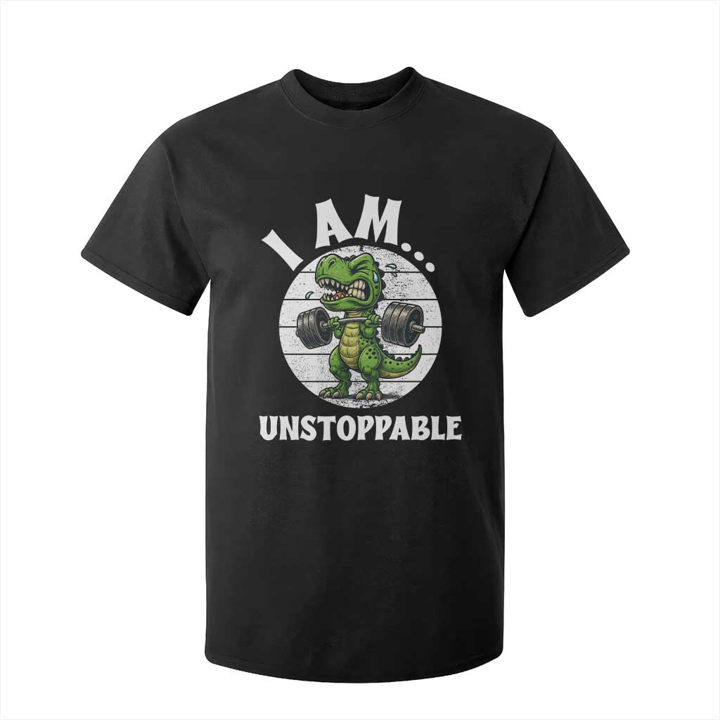 I Am Unstoppable T Shirt For Kid Funny Weightlifting Dinosaur Gym TS12 Black Print Your Wear