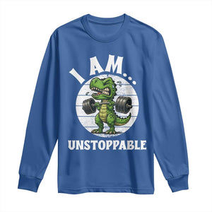 I Am Unstoppable Long Sleeve Shirt Funny Weightlifting Dinosaur Gym TS12 Royal Blue Print Your Wear