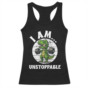 I Am Unstoppable Racerback Tank Top Funny Weightlifting Dinosaur Gym TS12 Black Print Your Wear