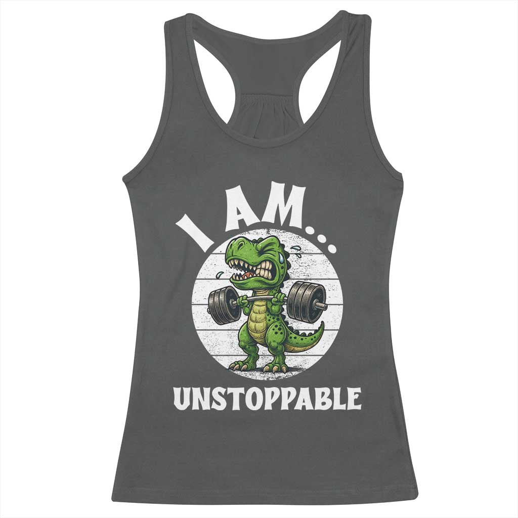 I Am Unstoppable Racerback Tank Top Funny Weightlifting Dinosaur Gym TS12 Dark Heather Print Your Wear