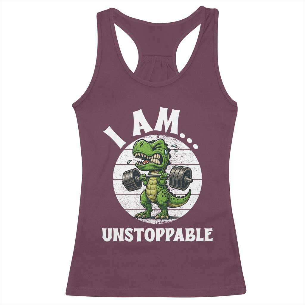 I Am Unstoppable Racerback Tank Top Funny Weightlifting Dinosaur Gym TS12 Maroon Print Your Wear