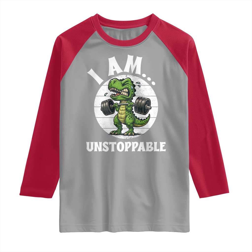 I Am Unstoppable Raglan Shirt Funny Weightlifting Dinosaur Gym TS12 Sport Gray Red Print Your Wear