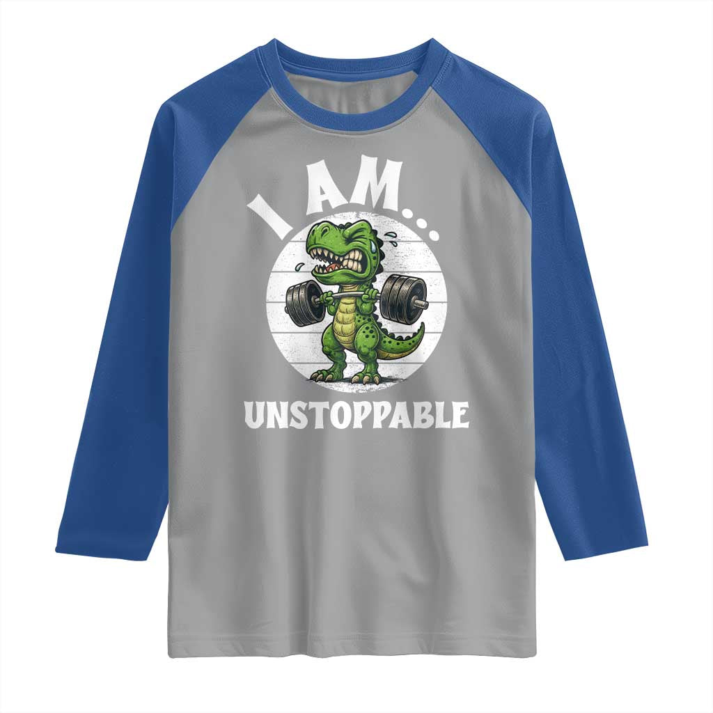 I Am Unstoppable Raglan Shirt Funny Weightlifting Dinosaur Gym TS12 Sport Gray Royal Print Your Wear