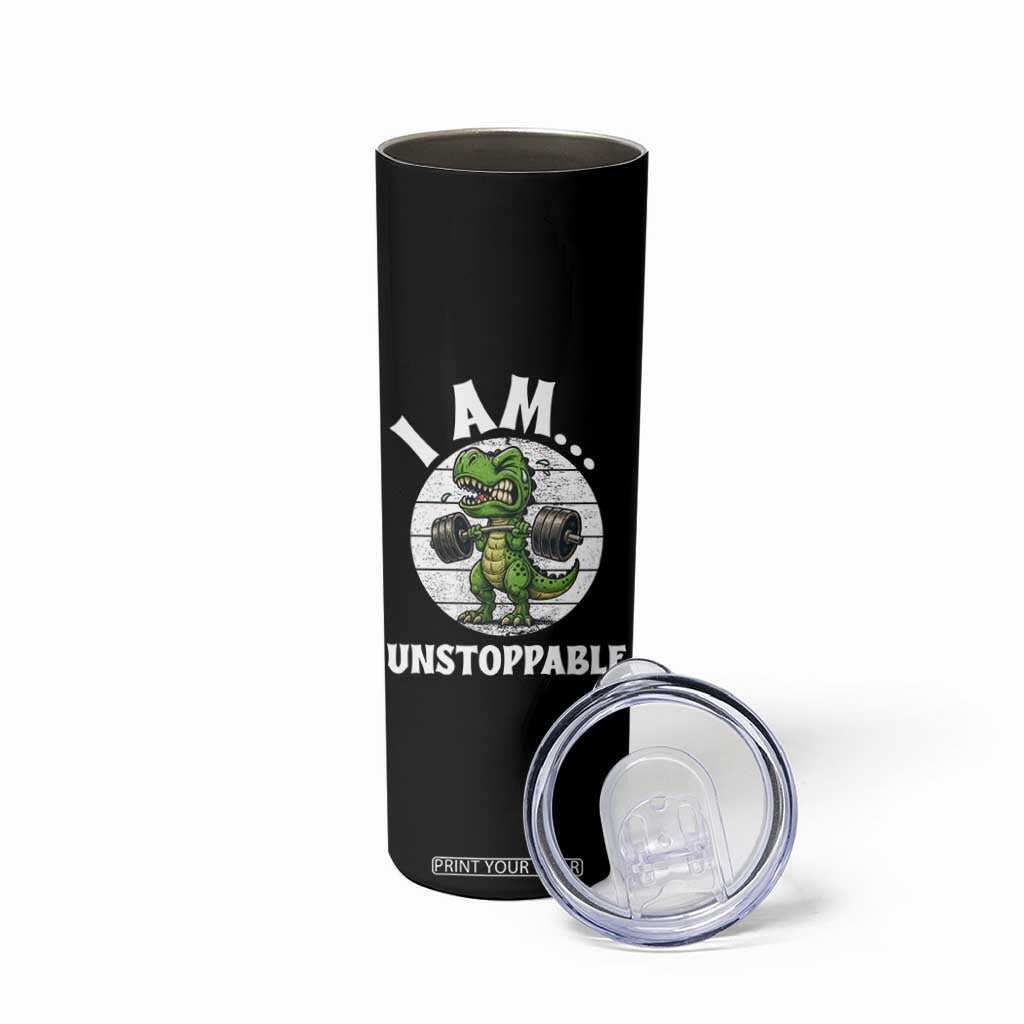 I Am Unstoppable Skinny Tumbler Funny Weightlifting Dinosaur Gym TS12 Print Your Wear