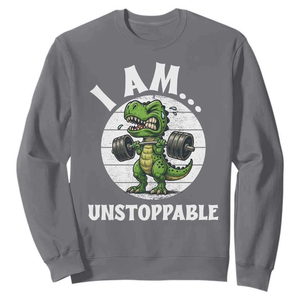 I Am Unstoppable Sweatshirt Funny Weightlifting Dinosaur Gym TS12 Charcoal Print Your Wear