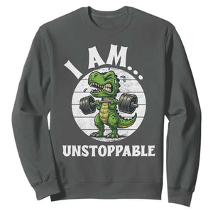 I Am Unstoppable Sweatshirt Funny Weightlifting Dinosaur Gym TS12 Dark Heather Print Your Wear