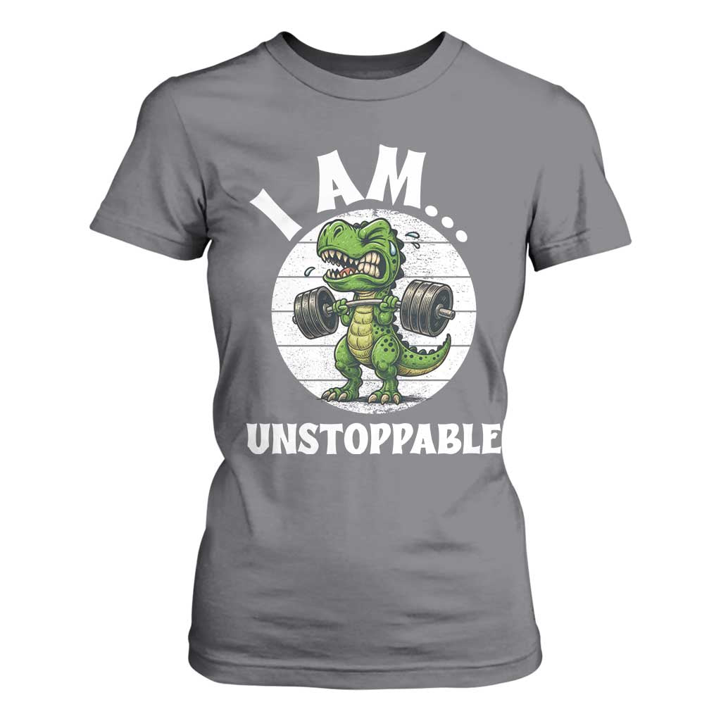 I Am Unstoppable T Shirt For Women Funny Weightlifting Dinosaur Gym TS12 Charcoal Print Your Wear