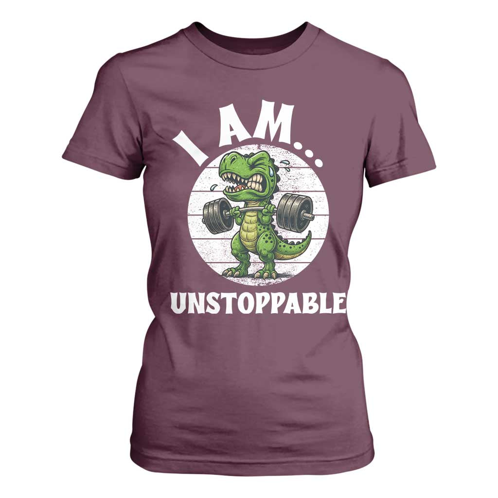 I Am Unstoppable T Shirt For Women Funny Weightlifting Dinosaur Gym TS12 Maroon Print Your Wear