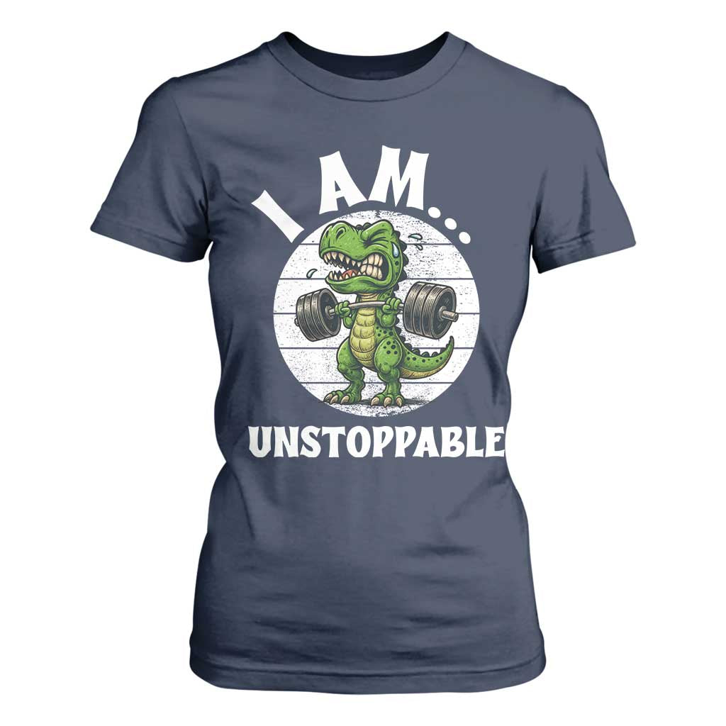 I Am Unstoppable T Shirt For Women Funny Weightlifting Dinosaur Gym TS12 Navy Print Your Wear