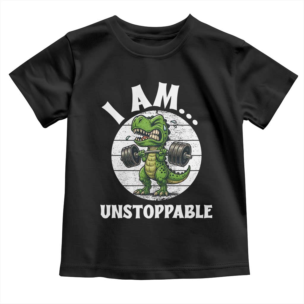 I Am Unstoppable Toddler T Shirt Funny Weightlifting Dinosaur Gym TS12 Black Print Your Wear