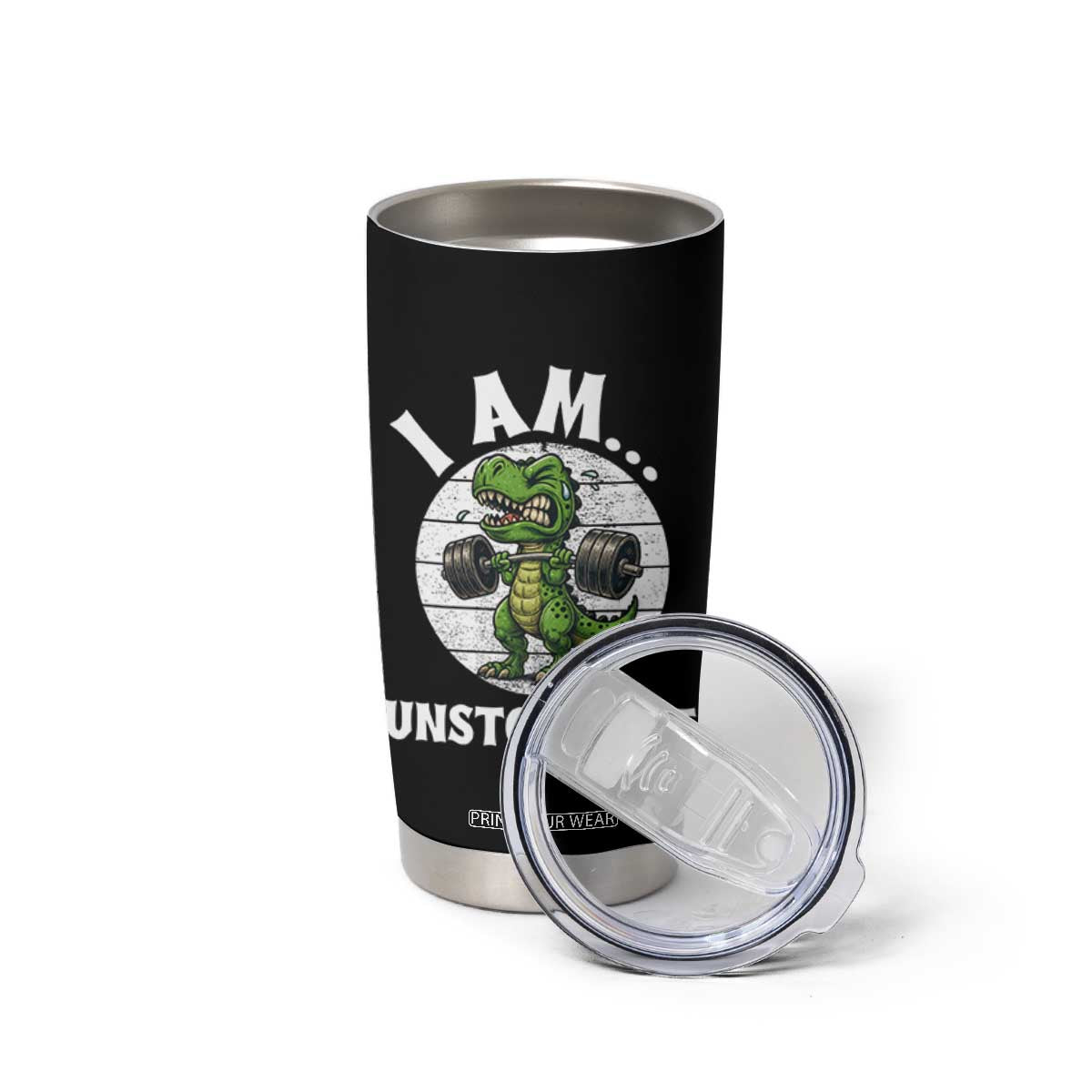 I Am Unstoppable Tumbler Cup Funny Weightlifting Dinosaur Gym TS12 Print Your Wear