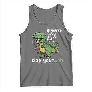 Funny Dino Lovers Tank Top If You Are Happy And You Know It Clap Your Oh TS12 Black Heather Print Your Wear