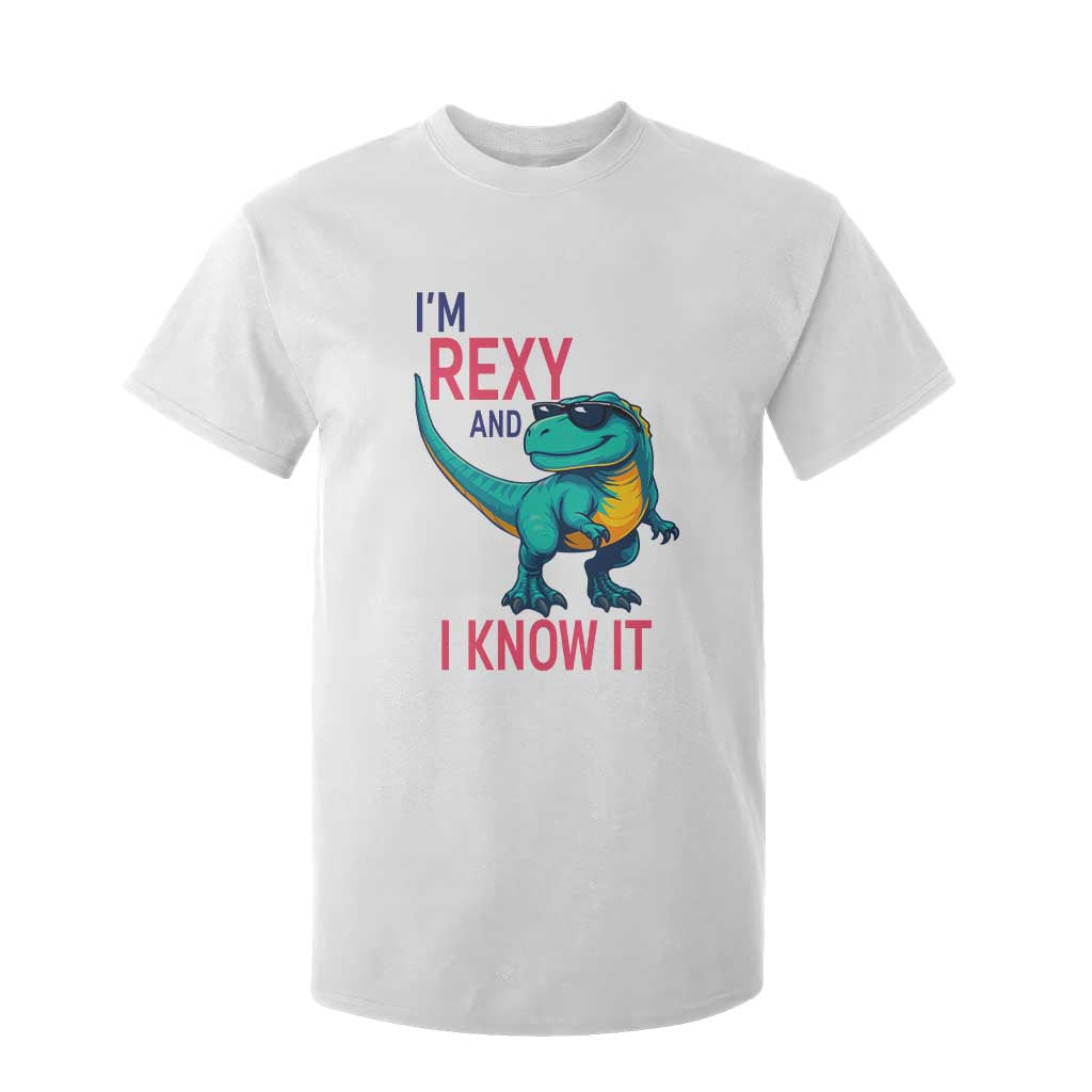 Funny Dinosaur T Shirt For Kid I Am Rexy And I Know It TS12 White Print Your Wear