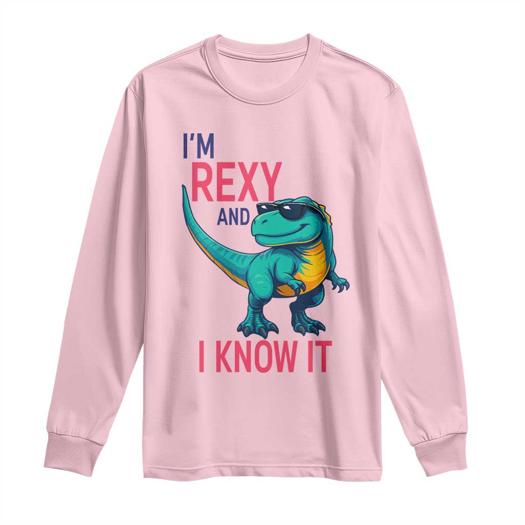 Funny Dinosaur Long Sleeve Shirt I Am Rexy And I Know It TS12 Light Pink Print Your Wear