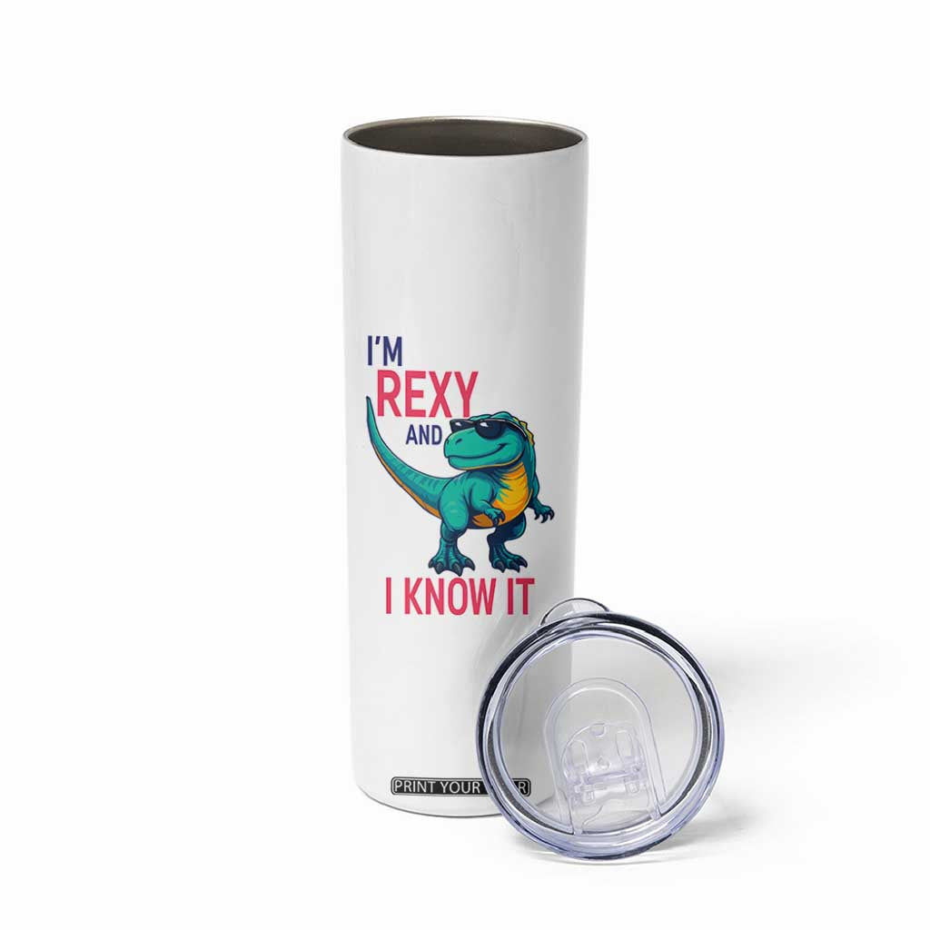 Funny Dinosaur Skinny Tumbler I Am Rexy And I Know It TS12 Print Your Wear
