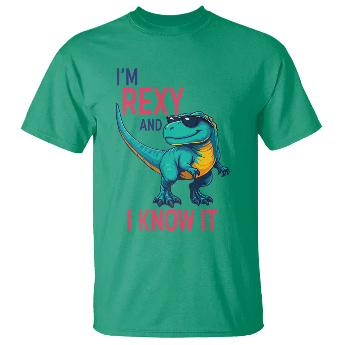 Funny Dinosaur T Shirt I Am Rexy And I Know It TS12 Irish Green Print Your Wear