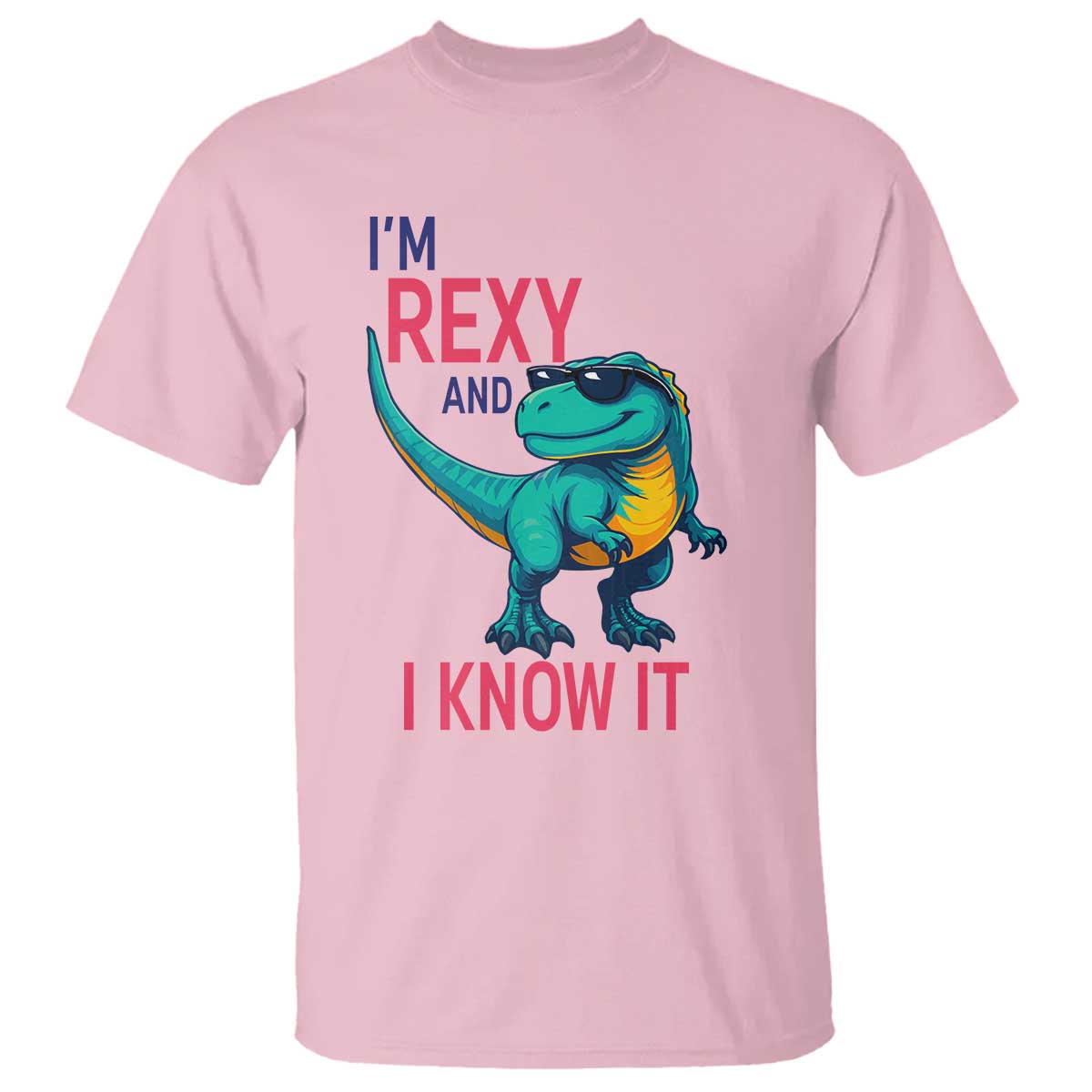 Funny Dinosaur T Shirt I Am Rexy And I Know It TS12 Light Pink Print Your Wear