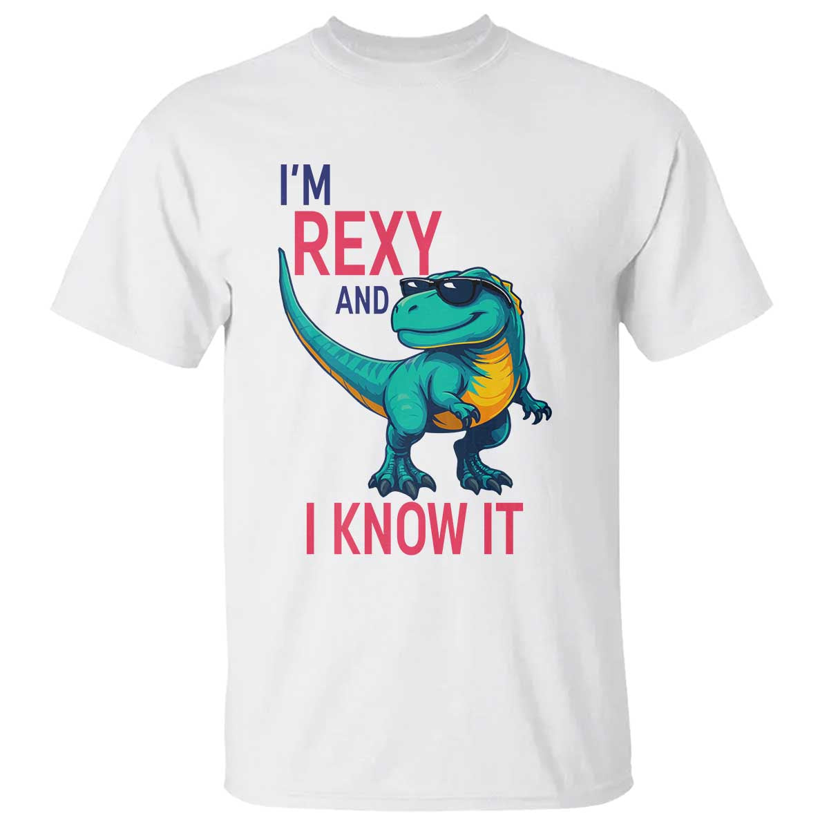 Funny Dinosaur T Shirt I Am Rexy And I Know It TS12 White Print Your Wear