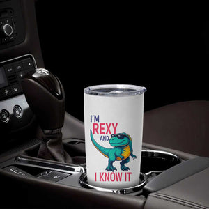 Funny Dinosaur Tumbler Cup I Am Rexy And I Know It TS12 Print Your Wear