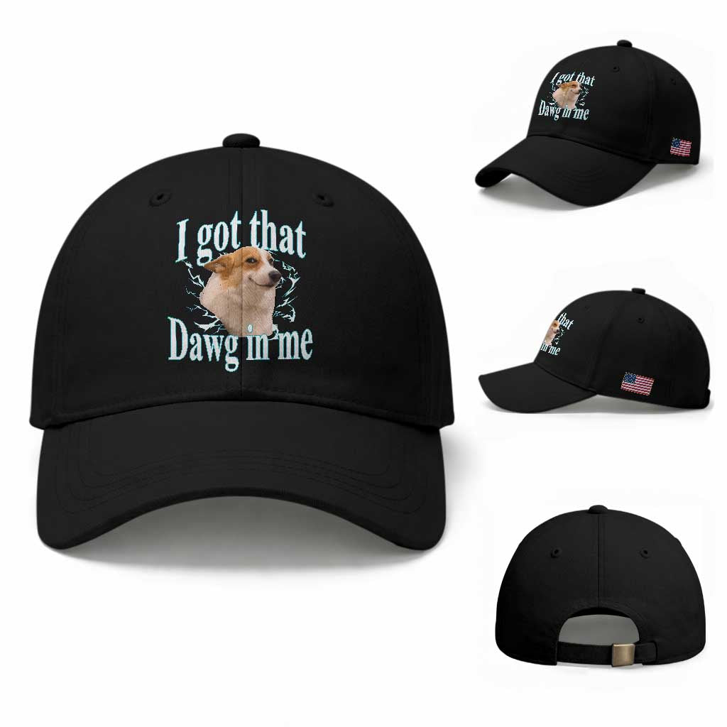 I Got That Dawg In Me Baseball Cap Funny Corgi Dog Meme TS12 Baseball Cap Universal Fit Black Print Your Wear