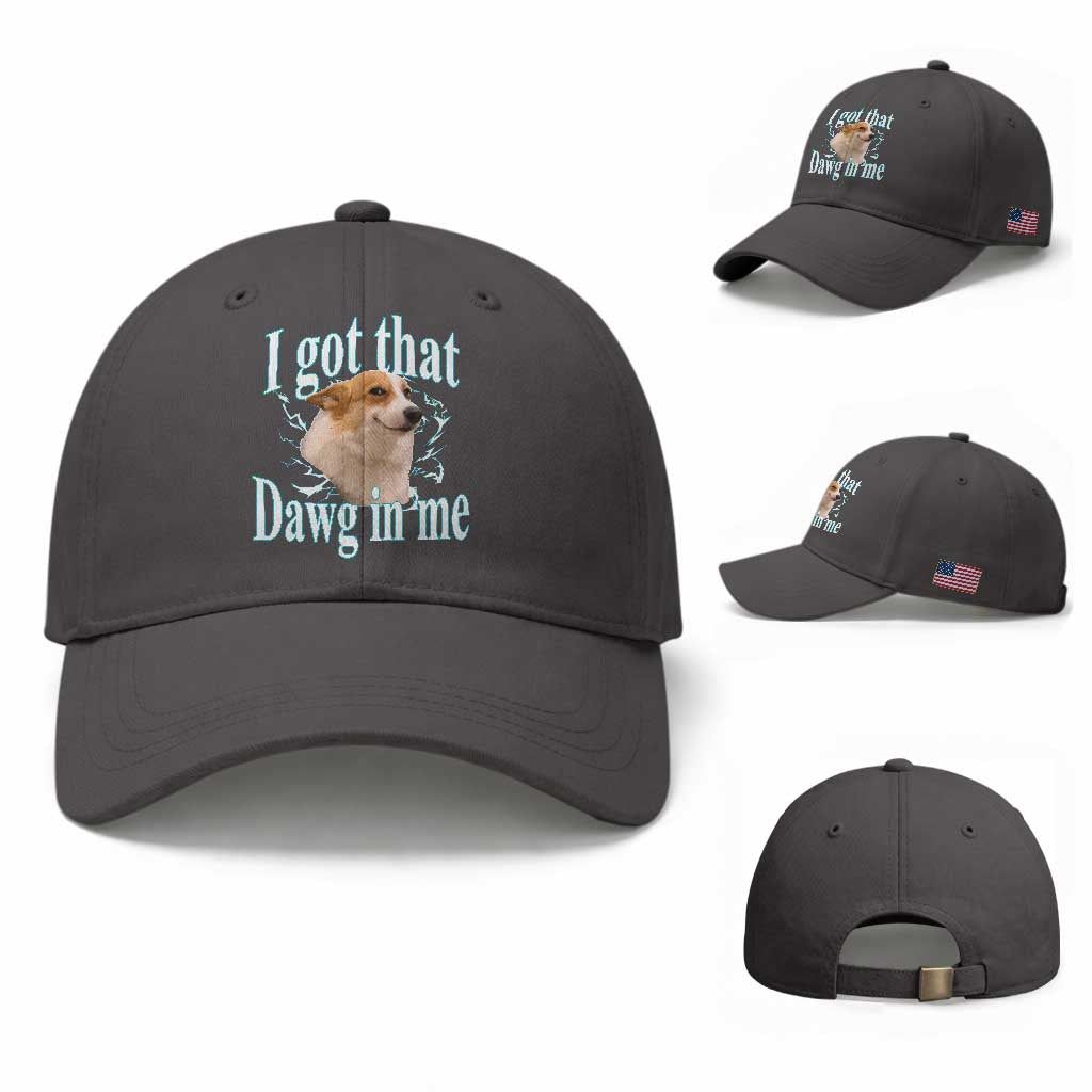 I Got That Dawg In Me Baseball Cap Funny Corgi Dog Meme TS12 Baseball Cap Universal Fit Dark Gray Print Your Wear