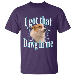 I Got That Dawg In Me T Shirt Funny Corgi Dog Meme TS12 Purple Print Your Wear