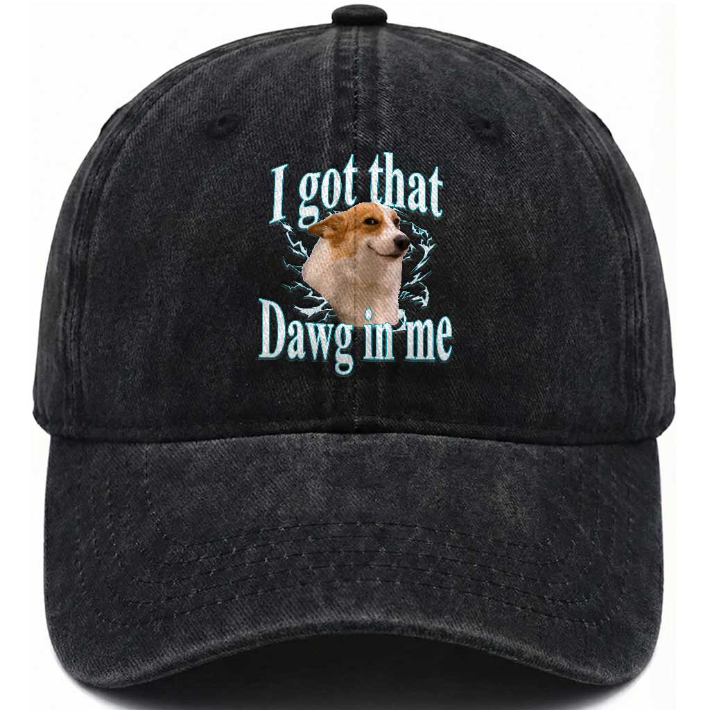 I Got That Dawg In Me Washed Cotton Baseball Cap Funny Corgi Dog Meme TS12 Print Your Wear