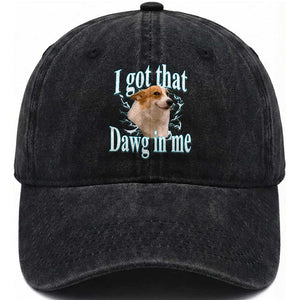 I Got That Dawg In Me Washed Cotton Baseball Cap Funny Corgi Dog Meme TS12 Print Your Wear