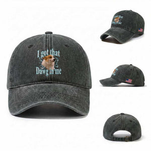 I Got That Dawg In Me Washed Cotton Baseball Cap Funny Corgi Dog Meme TS12 Washed Cap Universal Fit Dark Green Print Your Wear