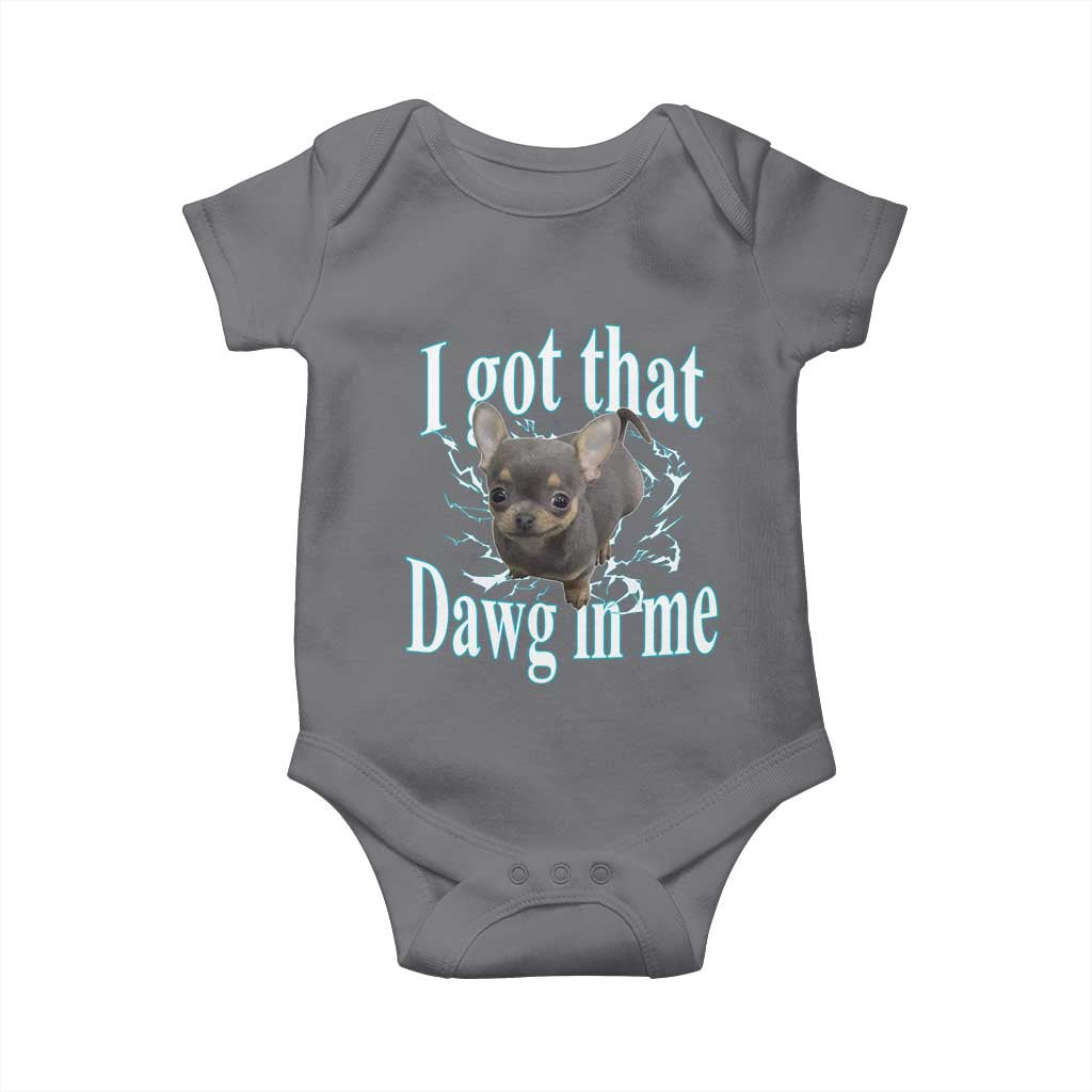 I Got That Dawg In Me Dog Meme Baby Onesie Ironic Chihuahua Face TS12 Charcoal Print Your Wear