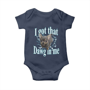 I Got That Dawg In Me Dog Meme Baby Onesie Ironic Chihuahua Face TS12 Navy Print Your Wear