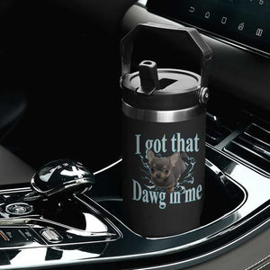 I Got That Dawg In Me Dog Meme Flip Straw Tumbler Ironic Chihuahua Face TS12 Print Your Wear