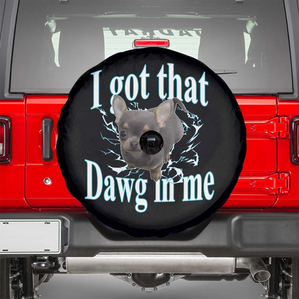 I Got That Dawg In Me Dog Meme Spare Tire Cover Ironic Chihuahua Face TS12 Black Print Your Wear