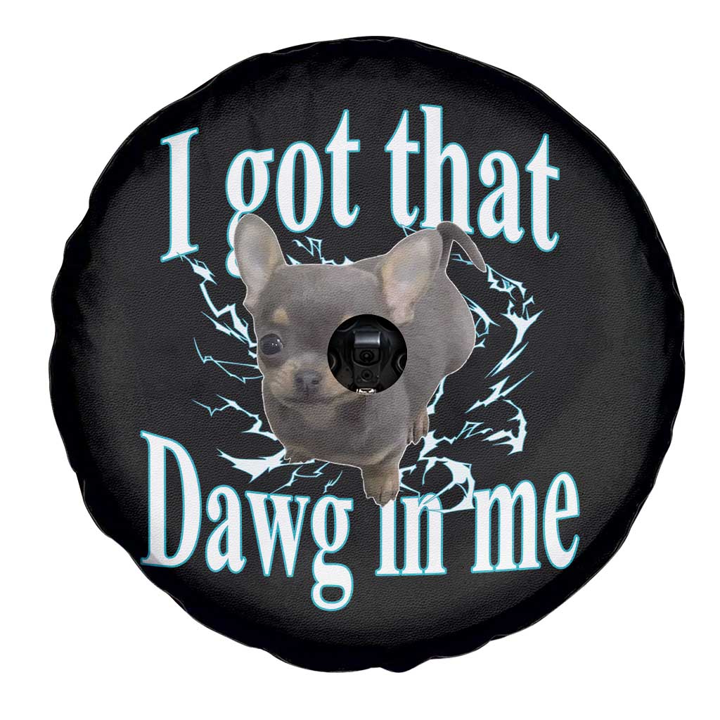 I Got That Dawg In Me Dog Meme Spare Tire Cover Ironic Chihuahua Face TS12 Print Your Wear