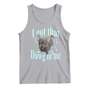 I Got That Dawg In Me Dog Meme Tank Top Ironic Chihuahua Face TS12 Athletic Heather Print Your Wear