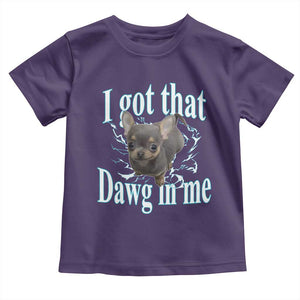 I Got That Dawg In Me Dog Meme Toddler T Shirt Ironic Chihuahua Face TS12 Purple Print Your Wear