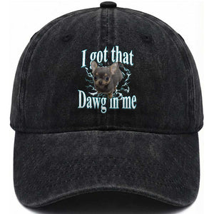 I Got That Dawg In Me Dog Meme Washed Cotton Baseball Cap Ironic Chihuahua Face TS12 Print Your Wear