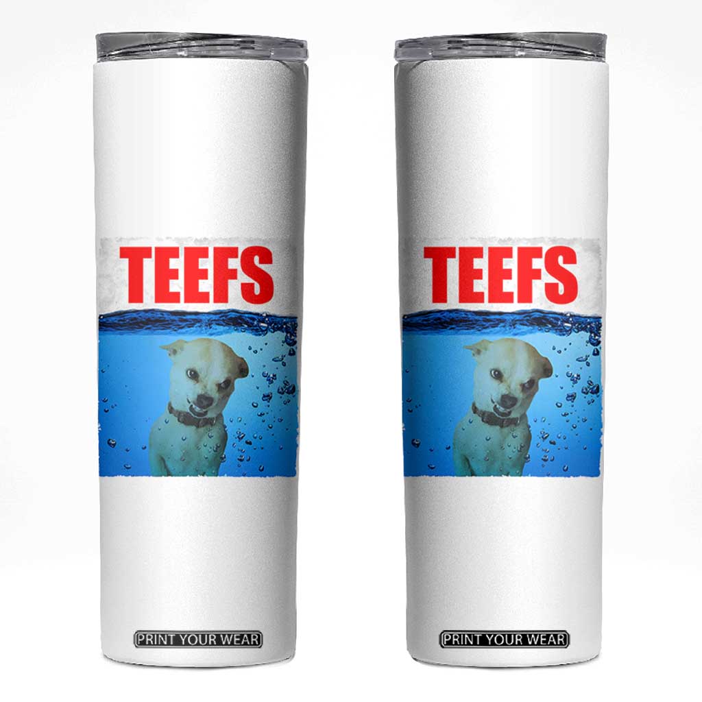 Chihuahua Dog Meme Skinny Tumbler Funny Horror Movie Poster Dog Teefs TS12 White Print Your Wear
