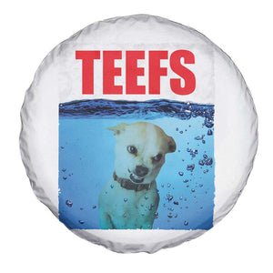 Chihuahua Dog Meme Spare Tire Cover Funny Horror Movie Poster Dog Teefs TS12 Print Your Wear